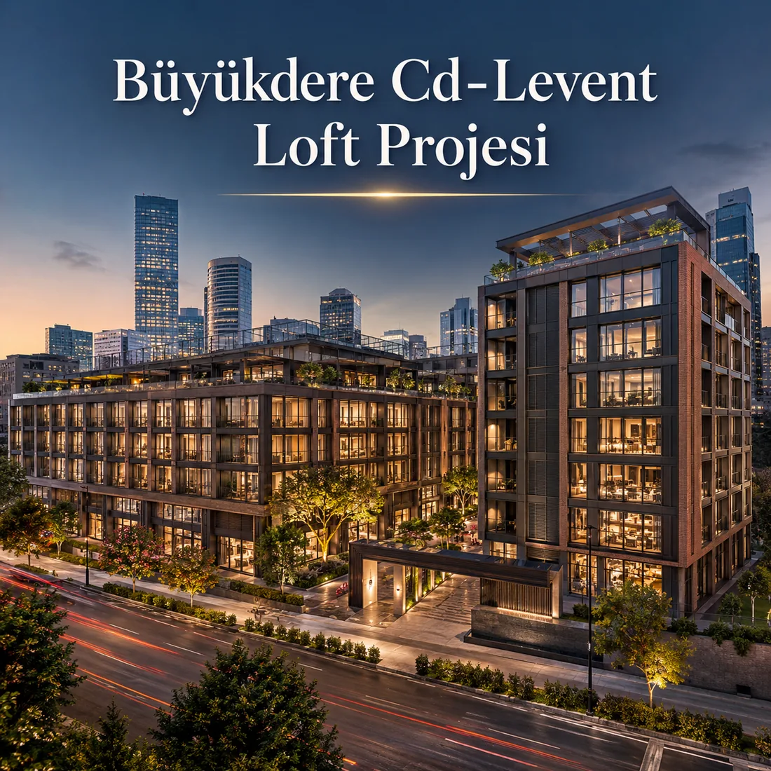 Levent Loft — Büyükdere Caddesi / Levent